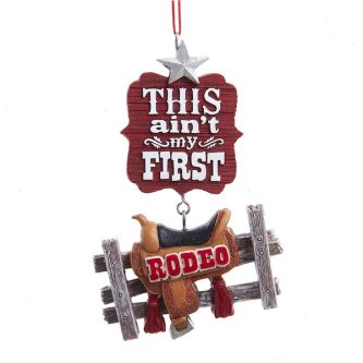 Aint First Rodeo Ornament