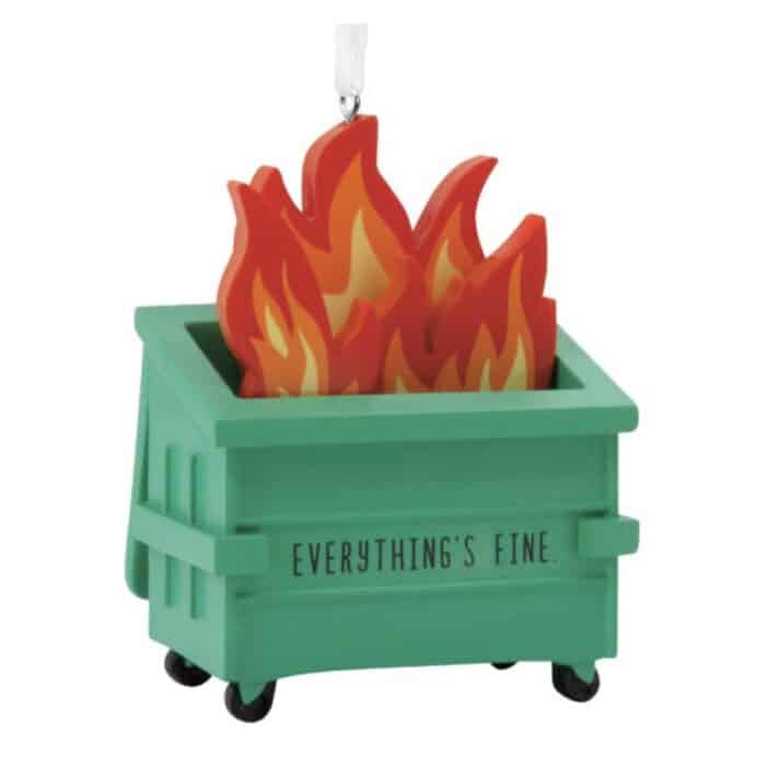 Everythings Fine Dumpster Fire Ornament