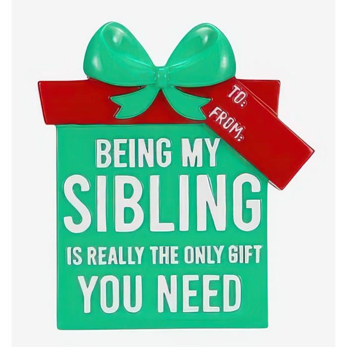 Best Sibling Gift Ornament Personalize